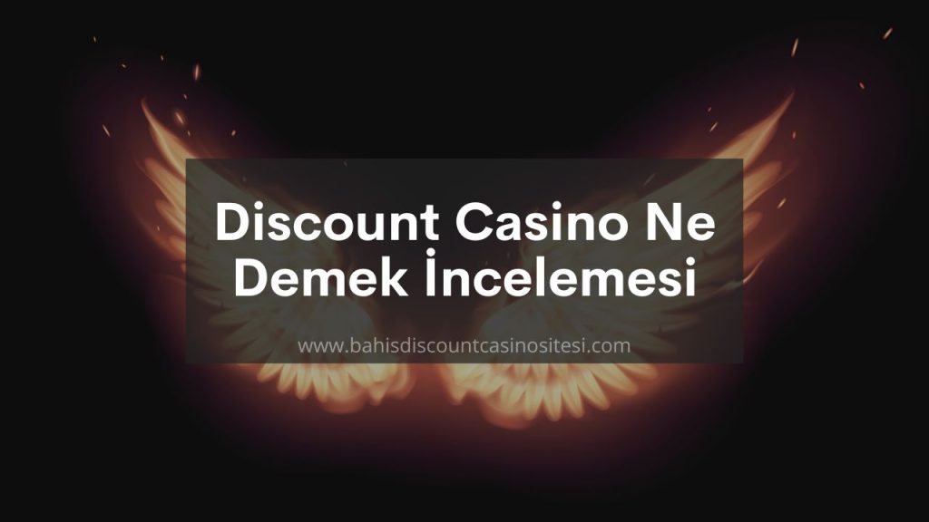 Discount Casino Ne Demek